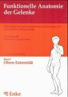 Funktionelle Anatomie der Gelenke, 3 Bde., Bd.1, Obere Extremität