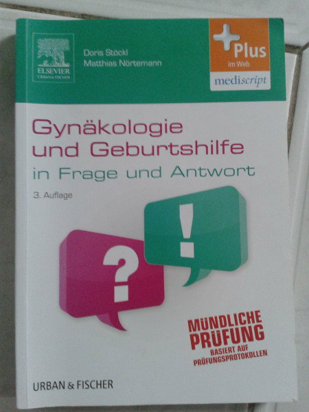 Gynäkologie und Geburtshilfe in Frage und Antwort: Fragen und Fallgeschichten - mit Zugang zum Elsevier-Portal