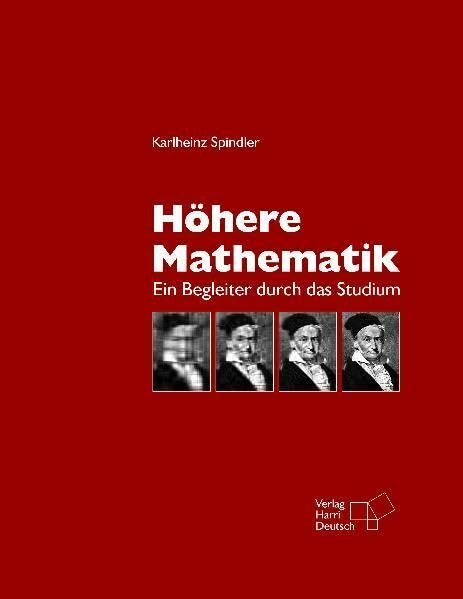 Höhere Mathematik: Ein Begleiter durch das Studium