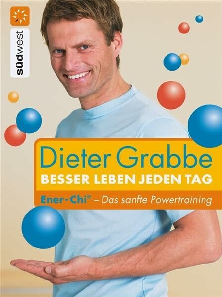 Besser leben jeden Tag: Ener-Chi - Das sanfte Powertraining