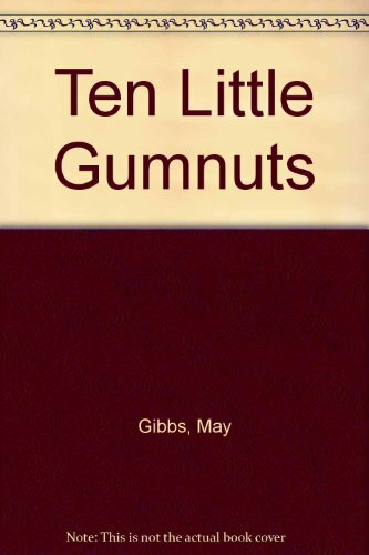 Ten Little Gumnuts Ten Little Gumnuts