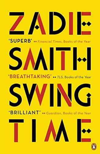 Swing Time: LONGLISTED for the Man Booker Prize 2017