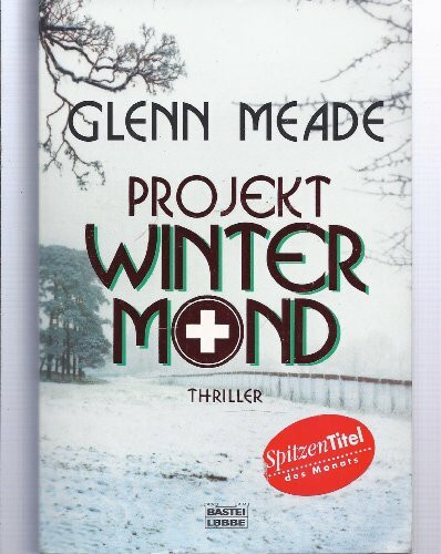 Projekt Wintermond: Thriller (Allgemeine Reihe. Bastei Lübbe Taschenbücher)