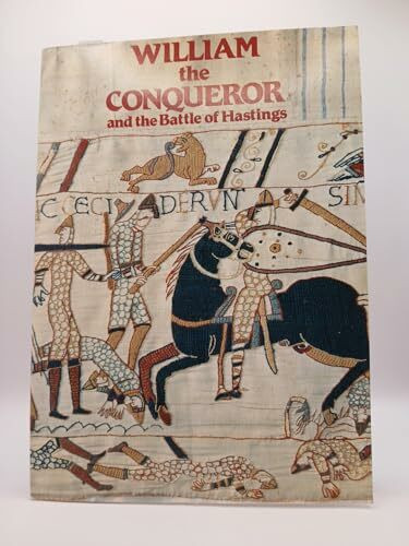 William the Conqueror and the Battle of Hastings (Treasures of Britain S.)