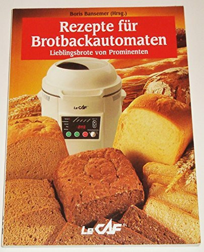 Rezepte für Brotbackautomaten - Lieblingsbrote von Prominenten.