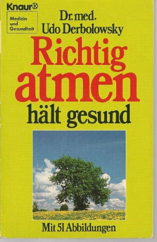 Richtig atmen hält gesund! (Knaur Taschenbücher. Medizin und Gesundheit)