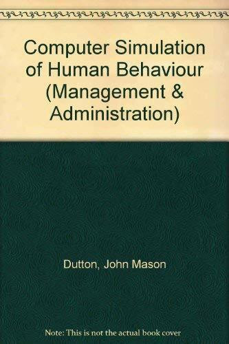 Computer Simulation of Human Behaviour (Management & Administration S.)