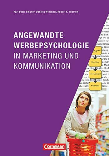 Marketingkompetenz - Fach- und Sachbücher: Angewandte Werbepsychologie in Marketing und Kommunikation - Fachbuch