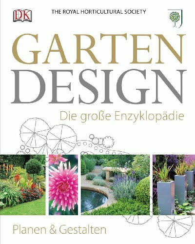 Gartendesign – Die große Enzyklopädie: Planen und gestalten