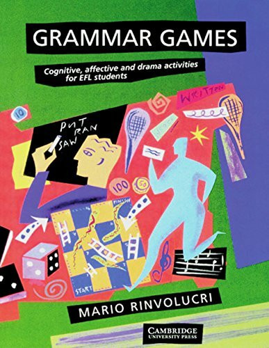 Grammar Games: Cognitive, affective and drama activities for EFL students