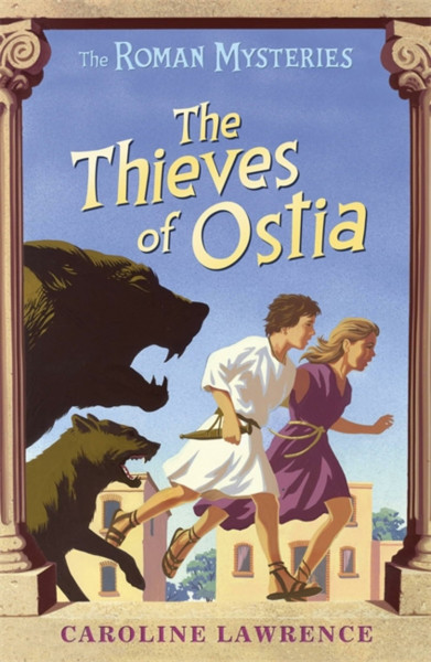 The Thieves of Ostia: Book 1 (The Roman Mysteries)
