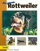 Mein gesunder Rottweiler: Unter Mitarb. v. Marion Heigl u. Jürgen Schmidt.