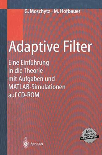 Adaptive Filter: Eine Einführung in die Theorie