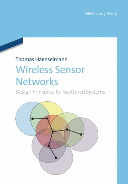 Wireless Sensor Networks: Design Principles for Scattered Systems