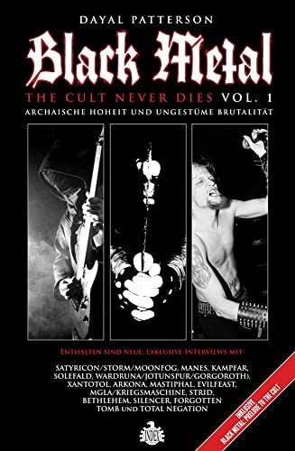 Black Metal: The Cult Never Dies Vol. 1: Archaische Hoheit und ungestüme Brutalität