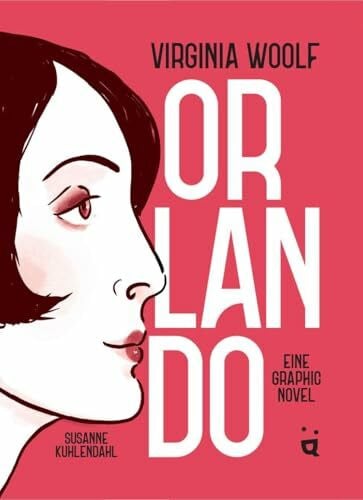 Orlando: Eine Graphic Novel nach Virginia Woolfs queerem Klassiker