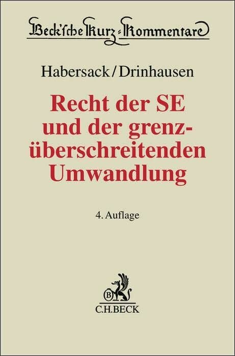 Recht der SE und der grenzüberschreitenden Umwandlung (Beck'sche Kurz-Kommentare) Recht der SE und der grenzüberschreitenden Umwandlung (Beck'sche Kurz-Kommentare)
