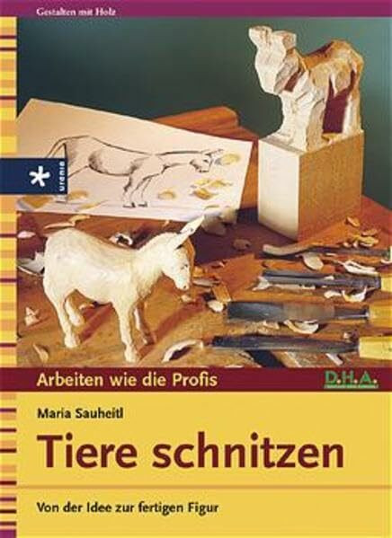 Tiere schnitzen: Von der Idee zur fertigen Figur