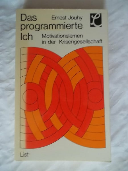 Das programmierte Ich : Motivationslernen in d. Krisengesellschaft