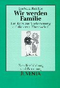 Wir werden Familie (Familienbildung und Beratung)