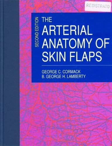 The Arterial Anatomy of Skin Flaps The Arterial Anatomy of Skin Flaps