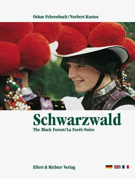 Schwarzwald. Eine Bildreise: The Black Forest /La Forêt-Noire