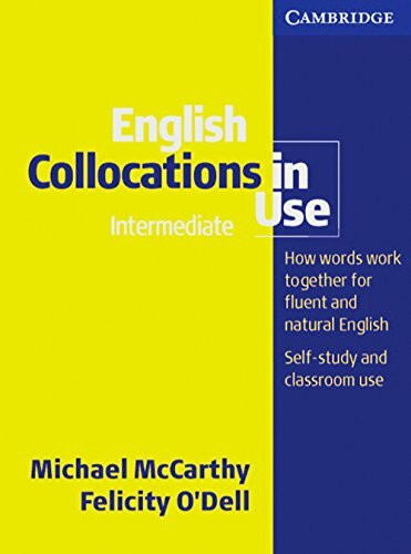 English Collocations in Use: Intermediate to Upper-intermediate. Edition with answers