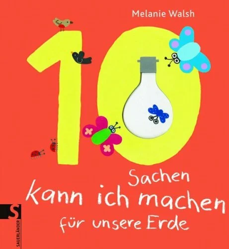 Zehn Sachen kann ich machen für unsere Erde