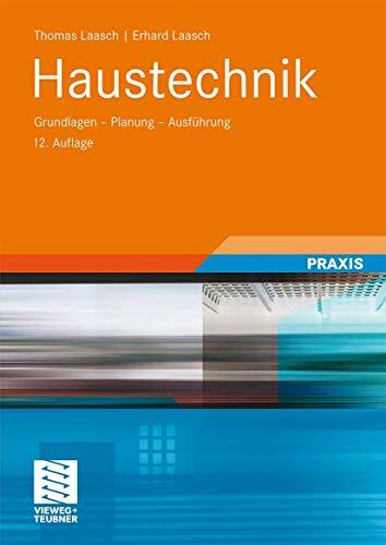 Haustechnik: Grundlagen - Planung - Ausführung