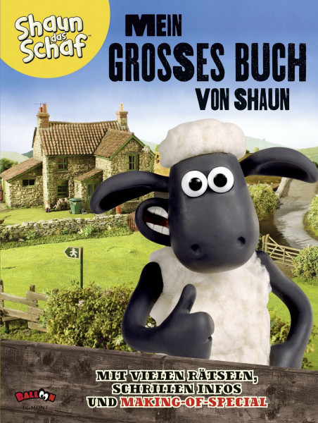 Shaun das Schaf - Mein großes Buch von Shaun: Mit vielen Rätseln, schrillen Infos und Making-of-Special