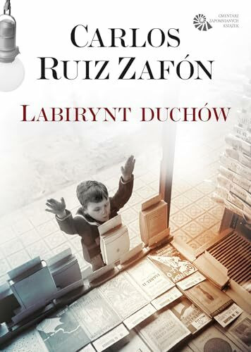 Labirynt duchow (CMENTARZ ZAPOMNIANYCH KSIĄŻEK)
