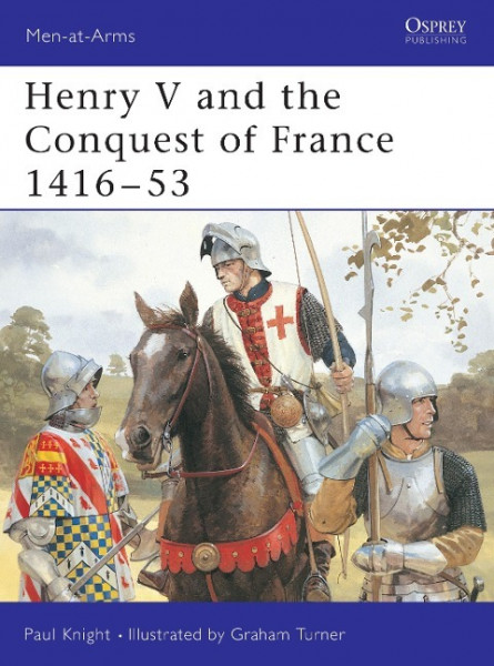 Henry V and the Conquest of France 1416 53