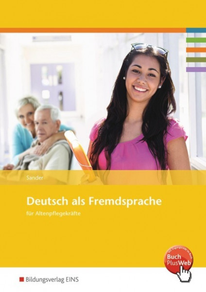Deutsch als Fremdsprachen für Altenpflegekräfte. Arbeitsheft