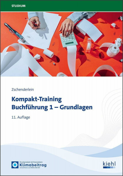 Kompakt-Training Buchführung 1 - Grundlagen (Kompakt-Training Praktische Betriebswirtschaft)