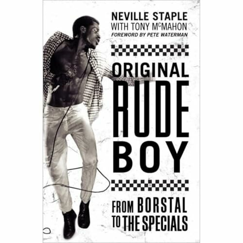 Original Rude Boy: From Borstal to The Specials: A Life in Crime & Music