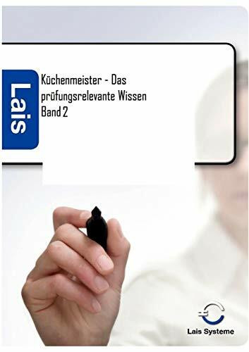 Küchenmeister 2 - Das prüfungsrelevante Wissen