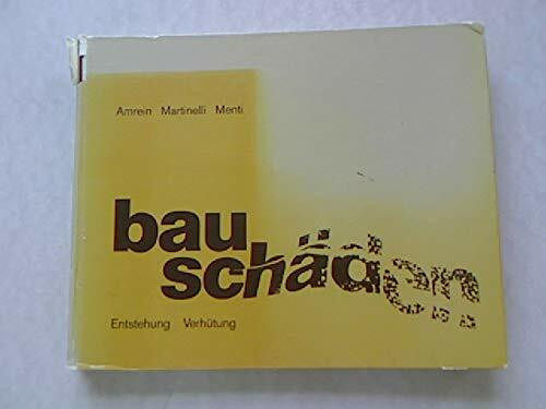 Bauschäden. Entstehung, Verhütung