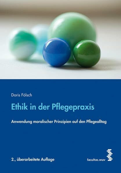 Ethik in der Pflegepraxis: Anwendung moralischer Prinzipien auf den Pflegealltag