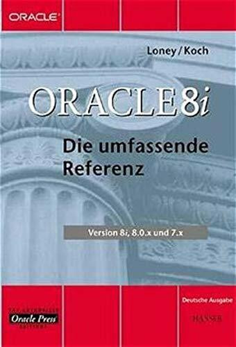 Oracle 8i Die umfassende Referenz