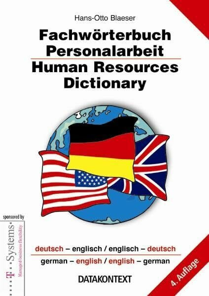 Fachwörterbuch der Personalarbeit. Deutsch-Englisch/Englisch-Deutsch: Human Resources Dictionary