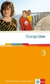 Orange Line 3. Vokabellernheft (3. Lernjahr) Erweiterungskurs