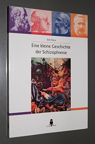 Eine kleine Geschichte der Schizophrenie