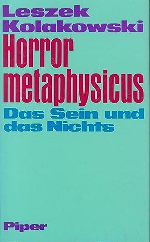Horror metaphysicus. Das Sein und das Nichts