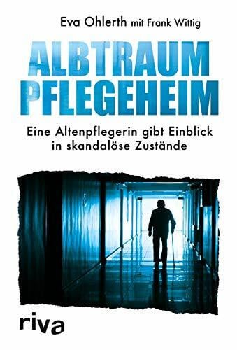 Albtraum Pflegeheim: Eine Altenpflegerin gibt Einblick in skandalöse Zustände