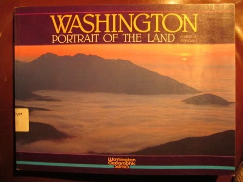 Washington: Portrait of the Land (WASHINGTON GEOGRAPHIC SERIES)