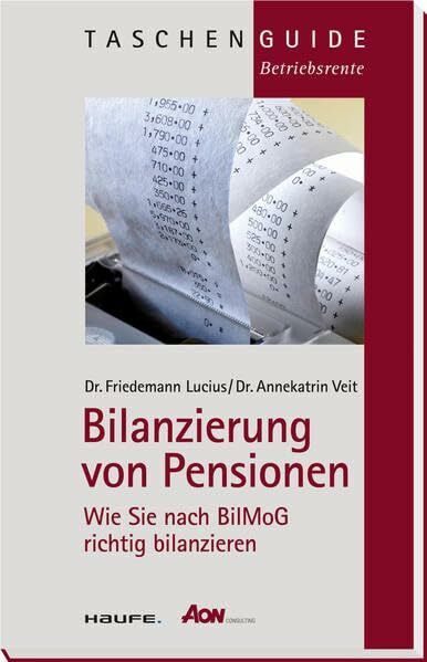 Bilanzierung von Pensionen: Wie Sie nach BilMoG richtig bilanzieren (Haufe TaschenGuide)