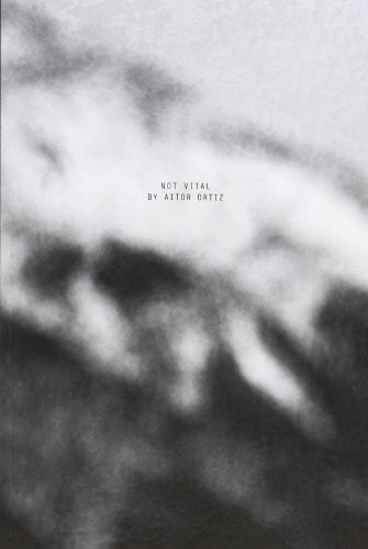 Not Vital by Aitor Ortiz