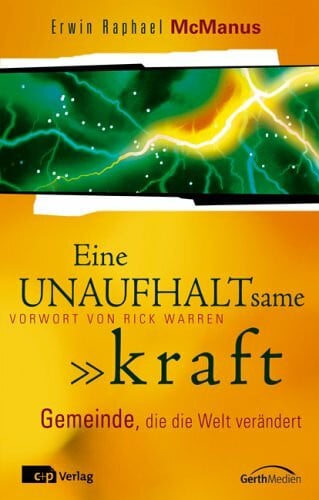 Eine unaufhaltsame Kraft: Gemeinde, die die Welt verändert