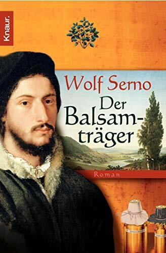 Der Balsamträger: Roman