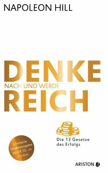 Denke nach und werde reich (Jubiläums-Ausgabe): Die 13 Gesetze des Erfolgs